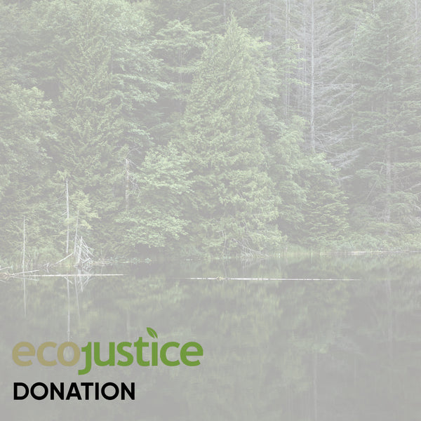 EcoJustice $25 Donation